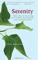 Serenity: Simple Steps for Recovering Peace of Mind, Real Happiness, and Great Relations, Jane Nelsen 