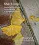 Silver Linings: Meditations on Finding Joy and Beauty in Unexpected Places, Mina Parker 