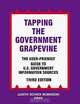 Tapping the Government Grapevine : The User-Friendly Guide to U.S. Government Information Sources Third Edition (Tapping the Government Grapevine, 3rd Ed), Judith Schiek Robinson 
