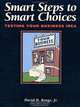 Smart Steps to Smart Choices : Testing Your Business Idea, Andy Bangs 