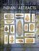 Authenticating Ancient Indian Artifacts: How to Recognize Reproduction and Altered Artifacts, Jim Bennett 