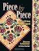 Piece by Piece: Machine Applique, Sharon Schamber, Christy Fincher 