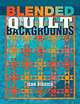 Blended Quilt Backgrounds: Create Secondary Patterns, Jean Biddick 