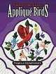 Award-Winning Applique Birds, Pamela Humphries 