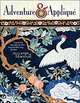 Adventure & Applique: Traveling the World with Award-Winning Quilter Suzanne Marshall, Suzanne Marshall 