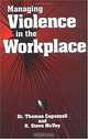 Managing Violence in the Workplace, Thomas Capozzoli, Steve McVey 