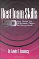 Best Team Skills: Fifty Key Skills for Unlimited Team Achievement, Lewise. Losoncy 