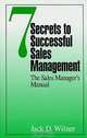 Seven Secrets to Successful Sales Management: The Sales Manager