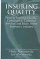Insuring QualityHow to Improve Quality, Compliance, Customer Service, and Ethics in the Insurance Industry, Hedy Abromovitz, Les Abromovitz 