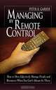 Managing by Remote Control, Peter R. Garber 