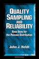 Quality Sampling and Reliability: New Uses for the Poisson Distribution, John J. Heldt 