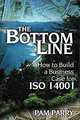 The Bottom Line: How to Build a Business Case for ISO 14001, Pam Parry 