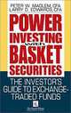 Power Investing With Basket Securities: The Investor