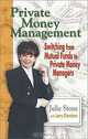 Private Money Management: Switching from Mutual Funds to Private Money Managers, Julie Stone, Larry Chambers 