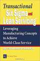 Transactional Six Sigma and Lean Servicing: Leveraging Manufacturing Concepts to Achieve World-Class Service, Betsi Harris Ehrlich 
