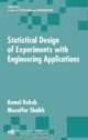 Statistical Design Of Experiments With Engineering Applications (Statistics: Textbooks and Monographs), Kamel Rekab 