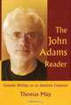 The John Adams Reader: Essential Writings on an American Composer, Thomas May 