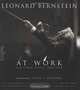 Leonard Bernstein at Work: His Final Years, 1984-1990 (Amadeus), Steve J. Sherman 