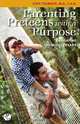 Parenting Preteens with a Purpose: Navigating the Middle Years, Kate Thomsen 