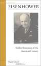 Eisenhower: Soldier-Statesman of the American Century (Brassey