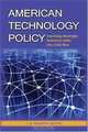 American Technology Policy: Evolving Strategic Interests after the Cold War, J. D. Kenneth Boutin 