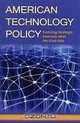 American Technology Policy: Evolving Strategic Interests after the Cold War, J. D. Kenneth Boutin 
