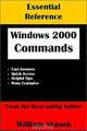 Essential Windows 2000 Commands Reference, William R. Stanek 