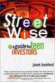 Street Wise: A Guide for Teen Investors, Janet Bamford 