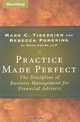 Practice Made Perfect: The Discipline of Business Management for Financial Advisors, Mark C. Tibergien 