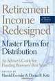 Retirement Income Redesigned: Master Plans for Distribution: An Adviser