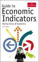 Guide to Economic Indicators: Making Sense of Economics - Sixth Edition, 