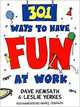 301 Ways to Have Fun at Work, Dave Hemsath, Leslie Yerkes 