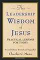 The Leadership Wisdom of Jesus: Practical Lessons for Today, Charles C. Manz 