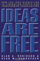 Ideas Are Free: How the Idea Revolution is Liberating People and Transforming Organizations, Alan G. Robinson, Dean M. Schroeder 