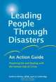 Leading People Through Disasters: An Action Guide, Kathryn McKee, Liz Guthridge 