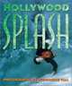 Hollywood Splash, Veronique Vial 