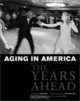 Aging in America: The Years Ahead, Ed Kashi 