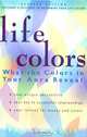 Life Colors: What the Colors in Your Aura Reveal, Pamala Oslie 