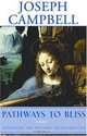 Pathways to Bliss: Mythology and Personal Transformation, Joseph Campbell, David Kudler 