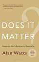 Does It Matter?: Essays on Man