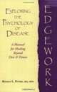 Edgework: Exploring the Psychology of Disease : A Manual for Healing Beyond Diet & Fitness, Ronald L. Peters 