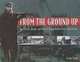 From the Ground Up: How Rocks, Roads, and Rogers Group Helped Build the Nation, Sandy Smith 