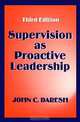 Supervision as Proactive Leadership, Third Edition, John C. Daresh 