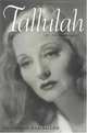 Tallulah: My Autobiography (Southern Icons Series), Tallulah Bankhead 