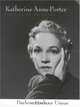Katherine Anne Porter: The Life Of An Artist (Willie Morris Books in Memoir and Biography), Darlene Harbour Unrue 