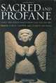 Sacred and Profane: Voice and Vision in Southern Self-Taught Art, Edited by Carol Crown and Charles Russell 