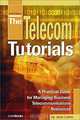 The Telephony Tutorials: A Practical Guide for Managing Business Telecommunications Resources, Jane Laino 