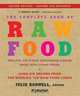 The Complete Book of Raw Food, Second Edition: Healthy, Delicious Vegetarian Cuisine Made with Living Foods (The Complete Book of Raw Food Series), 