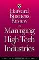 Harvard Business Review on Managing High-Tech Industries (Harvard Business Review Paperback Series), Marco Lansitl, Jonathan West, Henry Chedbrough, David J. Teece, Gary Pisano, Steven Whellwright, W. Brain Arthur 