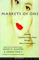 Markets of One: Creating Customer-Unique Value through Mass Customization, James H. Gilmore, B. Joseph Pine 